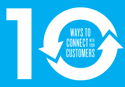 10 Ways To Connect With Your Customers