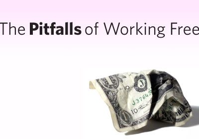The Pitfalls of Working For Free