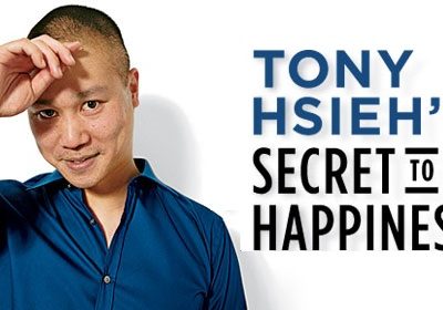 Tony Hsieh’s Secret To Happiness